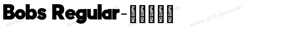 Bobs Regular字体转换